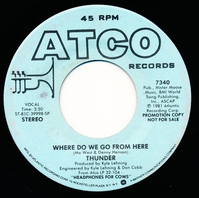 THUNDER - WHERE DO WE GO FROM HERE - ATCO 7340 - 45 Record VG++