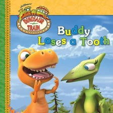 BUDDY LOSES A TOOTH (DINOSAUR TRAIN) By Grosset & Dunlap **Mint Condition**