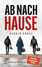 Ab nach Hause | Gerald Grosz | deutsch