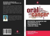 Recentes AvanÇOs No DiagnÓStico E Tratamento Do CÂNcer Oral Divya Jose Rr