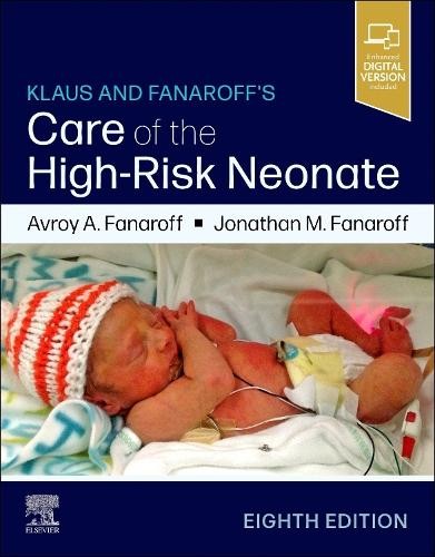 Klaus And Fanaroff's Care Of The High-Risk Neonate Avroy A., Md, Frcpe, Frcpch (Emeritus Professor, Pediatrics Fanaroff - Image 5