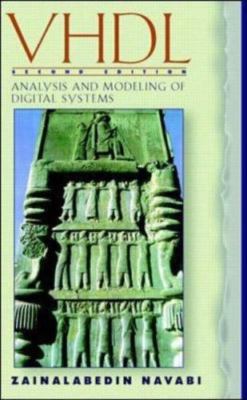 VHDL: Analysis and Modeling of Digital Systems by Zainalabedin Navabi