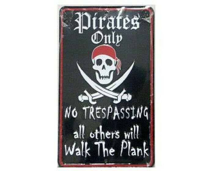 Pirates Only No Trespassing Embossed Tin Sign Pirates Only No Trespassing Embossed Tin Sign