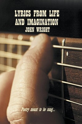 John Wright | Lyrics From Life And Imagination | Taschenbuch | Englisch (2024)