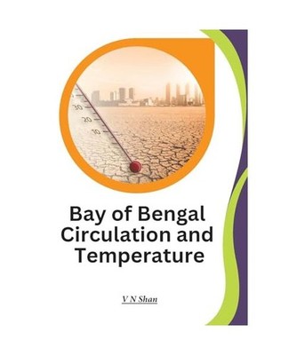 Bay Of Bengal Circulation And Temperature, Shan, V N