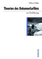 EinfüHrung In Dokumentarfilmtheorien - Grundlagen Und Konzepte