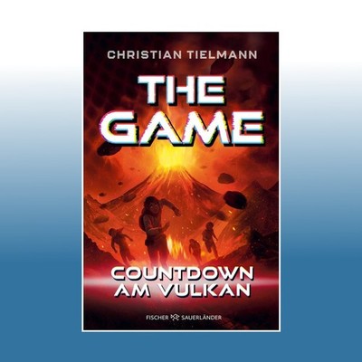 The Game - Countdown am Vulkan | Christian Tielmann | Ungelesen