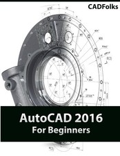 AutoCAD 2016 For Beginners By CADFolks