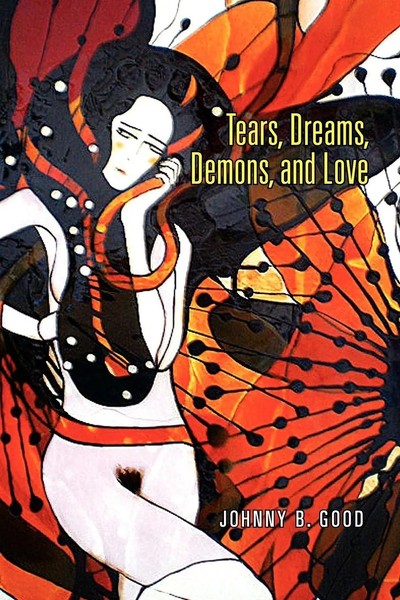 Johnny B. Good | Tears, Dreams, Demons, And Love | Taschenbuch | Englisch (2010)-image