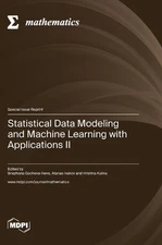 Statistical Data Modeling and Machine Learning with Applications II by Snezhana 