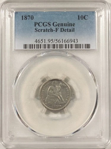 1870 LIBERTY SEATED DIME – PCGS GENUINE FINE DETAILS, SCRATCH!