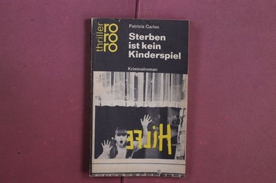 409803 Patricia Carlon STERBEN IST KEIN KINDERSPIEL Rowohlt