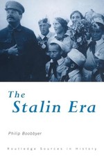The Stalin Era (Routledge Sources in... by Boobbyer, Philip Paperback / softback