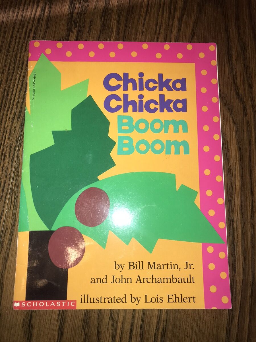 Chicka Chicka Boom Boom by Bill Martin Jr. And John Chicka Chicka Boom Boom by Bill Martin Jr. And John