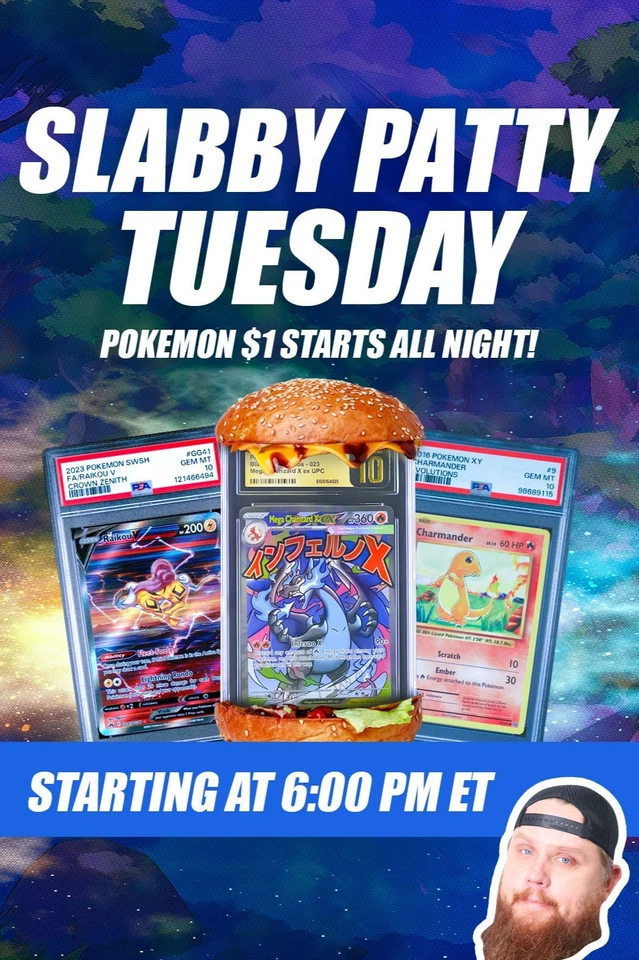 Slabby Patty Tuesday! Pokemon $1 Starts All Night!