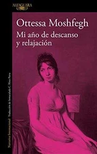 Mi año de descanso y relajación / - Paperback, by Moshfegh Ottessa - Very Good