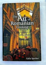 The Art of Romanian Cooking, Galia Sperber, HB Like New 9781565549296