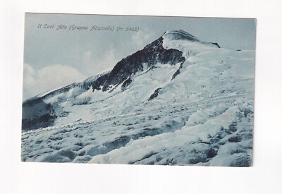779) Postcard Il CARE ALTO - GRUPPO ADAMELLO - very old !