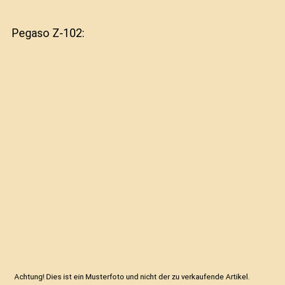 Pegaso Z-102, Lambert M. Surhone, Mariam T. Tennoe, Susan F. Henssonow