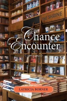 Chance Encounter by Latricia Borner (English) Paperback Book