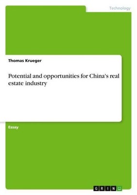 Potential and opportunities for China's real estate industry Thomas Krueger