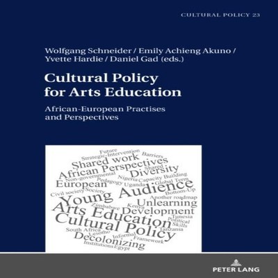 Cultural Policy for Arts Education African-European Practises and