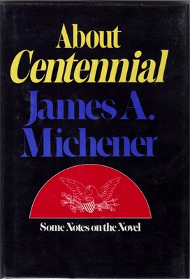 About Centennial: Some Notes on the Novel