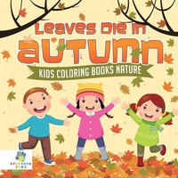 Educando Kids | Leaves Die In Autumn Kids Coloring Books Nature | Taschenbuch