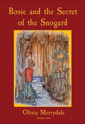 Rosie and the Secret of the Snogard by Olivia Merrydale Paperback Book