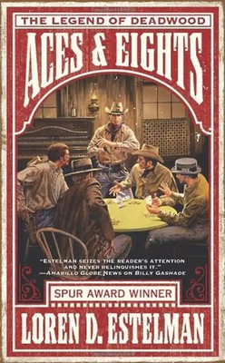 Aces & Eights (Legend of Wild Bill Hickok) - Estleman, Loren D.