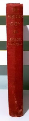 The Strong City! Hardcover 1942 1st Edition Collins Book by Taylor Caldwell!