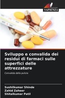 Sushilkumar Shinde (U. A.) | Sviluppo E Convalida Dei Residui Di Farmaci...