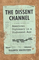 The Dissent Channel ~ Elizabeth Shackelford ~ 9781541724488