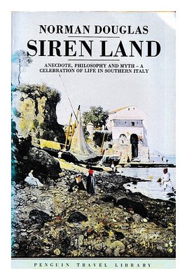 Douglas, Norman (1868-1952) Sirene Land / Von Douglas 1983 Erste Ausgabe Pa