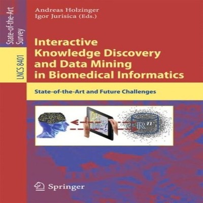 Interactive Knowledge Discovery and Data Mining in Biomedical Inf