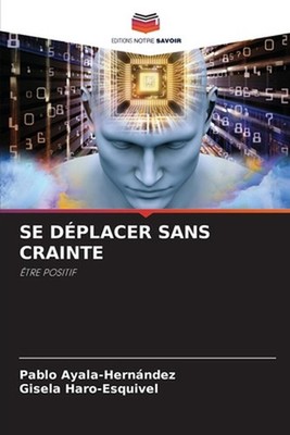 Se Dplacer Sans Crainte by Pablo Ayala-Hern?ndez (French) Paperback Book