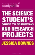 The Science Student's Guide to Dissertations and Research Pro... - 9781350323681