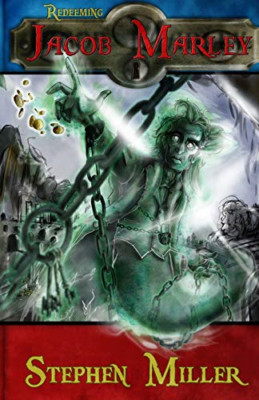 Redeeming Jacob Marley - NEU Stephen Miller 2016