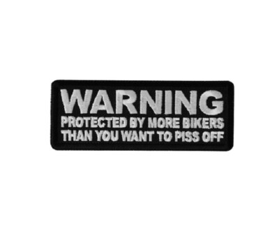 WARNING Protected By More Bikers Than You.. 4