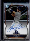 2023 Bowman Draft Max Clark Chrome Auto Refractor 1st Prospect #/499 Tigers