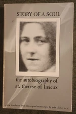 Story of a Soul : St. Therese of Lisieux by John Clarke - paperback book - 1976