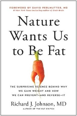 Richard Johnson Nature Wants Us to Be Fat (Gebundene Ausgabe) (US IMPORT)