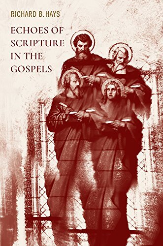 Echoes of Scripture in the Gospels by RichardB Hays (Hardcover)