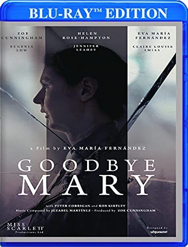 Goodbye Mary (Blu-ray) Claire Louise Amias Eva Maria Fernandez Zoe Cunningham