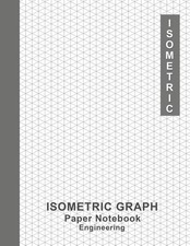 Engineering Isometric Graph Paper Notebook: Graph Paper Notebook Journal 1/4" Eq
