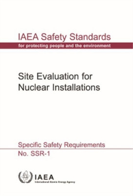 IAEA (author) Site Evaluation for Nuclear Installations (Paperback) (UK IMPORT)