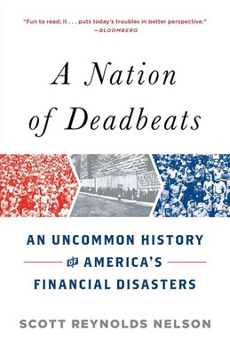 A Nation of Deadbeats An Uncommon History of America's Financial Disasters Buch
