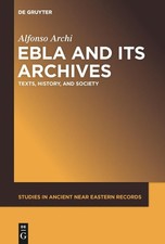 Alfonso Archi Ebla and Its Archives (Gebunden...