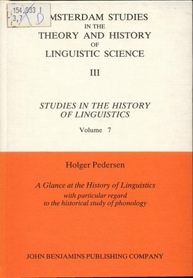 A Glance at the History of Linguistics Pedersen, Holger, Caroline C. Henriksen  