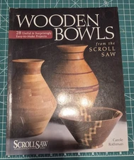 Wooden Bowls from the Scroll Saw: 28 Useful and Surprisingly Easy-To-Make...